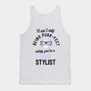 Hair Stylist Cat Gifts for Cat Lovers - It ain't easy being Purr Fect Tank Top